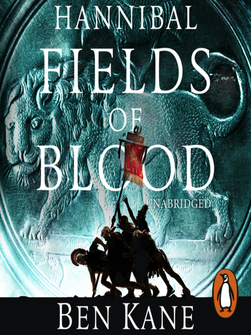 Title details for Fields of Blood by Ben Kane - Available